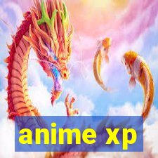 anime xp